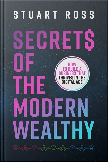 Secrets of the Modern Wealthy by Stuart Ross