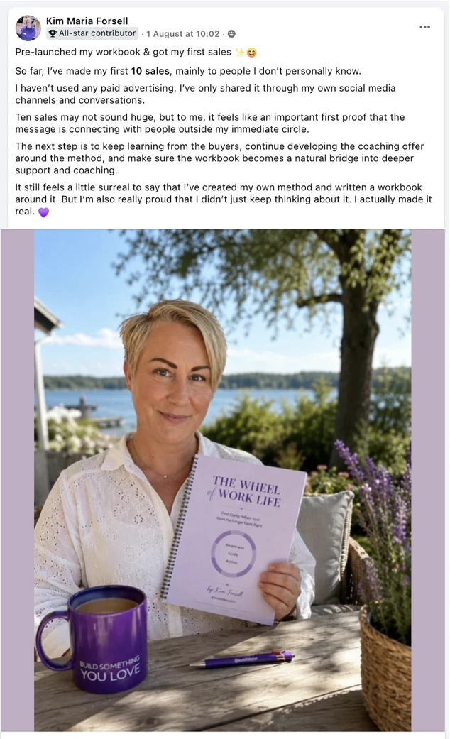 Facebook post from Kim Maria Forsell: pre-launched her workbook and made her first 10 sales, mostly to people she doesn't know, with no paid advertising